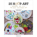 25 hoop-art brodés au fil des saisons - Isabelle Biche
