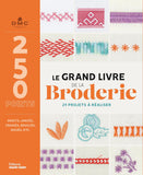 Le grand livre de la broderie en 250 points