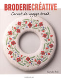 Broderie créative - carnet de voyage brodé - Kazuko Aoki